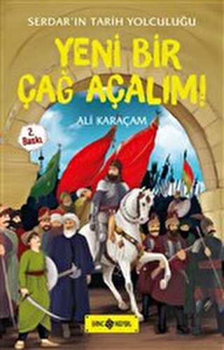 Serdar\'ın Tarih Yolculuğu - Yeni Bir Çağ Açalım!