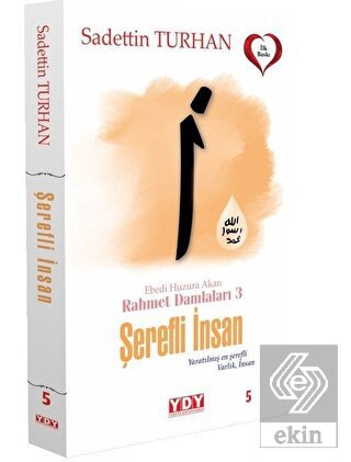 Şerefli İnsan - Ebedi Huzura Akan Rahmet Damlaları