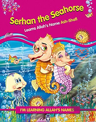 Serhan The Seahorse Learns Allah's Name Ash Shafi