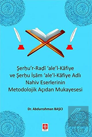Şerhu'r-Radi 'ale'-l Kafiye ve Şerhu İşam 'ale'-Kafiye Adlı Nahiv Eser