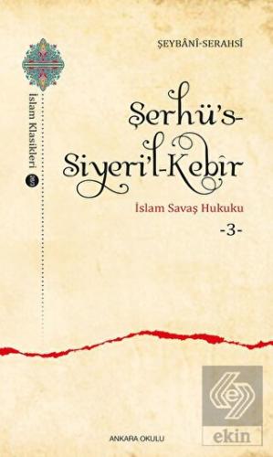 Şerhü's-Siyeri'l-Kebir - İslam Savaş Hukuku 3