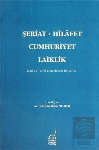 Şeriat, Hilafet, Cumhuriyet, Laiklik