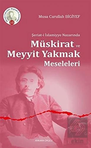Şeriat-i İslamiyye Nazarında Müskirat ve Meyyit Ya