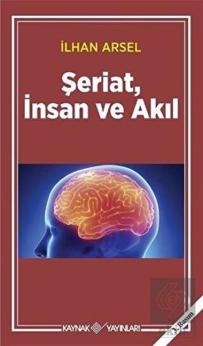 Şeriat, İnsan ve Akıl
