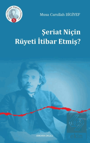 Şeriat Niçin Ru¨yeti İtibar Etmiş?
