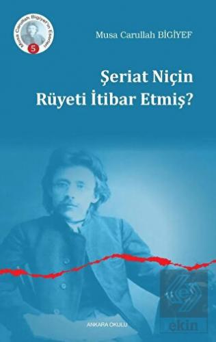 Şeriat Niçin Ru¨yeti İtibar Etmiş?