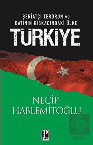 Şeriatçı Terörün ve Batının Kıskacındaki Ülke Türk