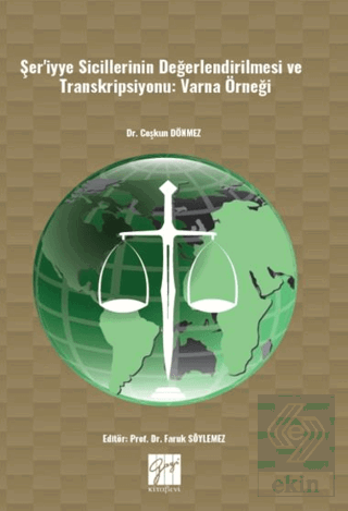 Şeriyye Sicillerinin Değerlendirilmesi Ve Transkripsiyonu (Varna Örneği)