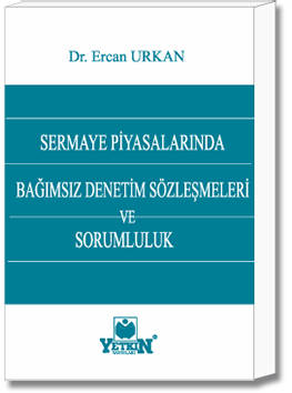 Sermaye Piyasalarında Bağımsız Denetim Sözleşmeleri ve Sorumluluk