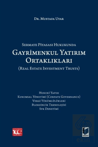 Sermaye Piyasası Hukukunda Gayrimenkul Yatırım Ortaklıkları (Real Estate Investment Trusts)