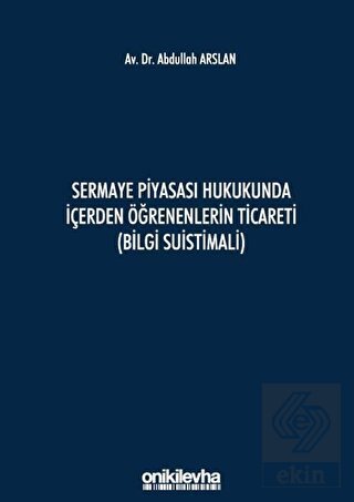 Sermaye Piyasası Hukukunda İçerden Öğrenenlerin Ti
