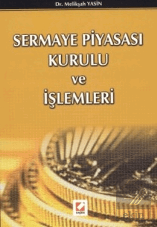 Sermaye Piyasası Kurulu ve İşlemleri