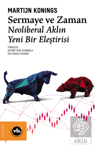 Sermaye ve Zaman - Neoliberal Aklın Yeni Bir Eleştirisi