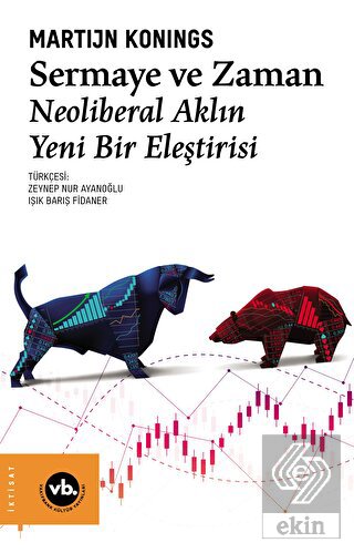 Sermaye ve Zaman - Neoliberal Aklın Yeni Bir Eleştirisi