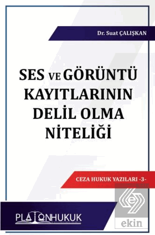 Ses ve Görüntü Kayıtların Delil Olma Niteliği