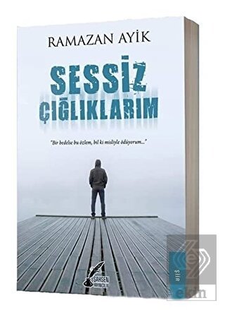 Sessiz Çığlıklarım