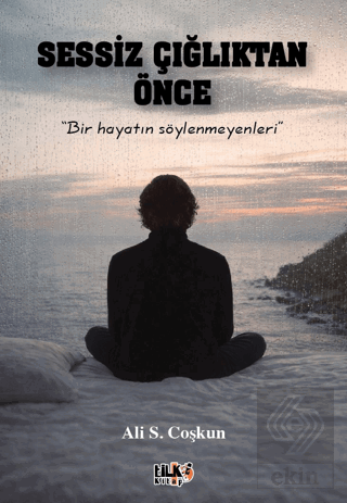 Sessiz Çığlıktan Önce