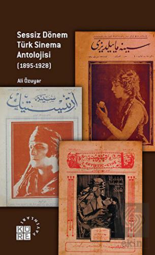 Sessiz Dönem Türk Sinema Antolojisi (1895-1928)