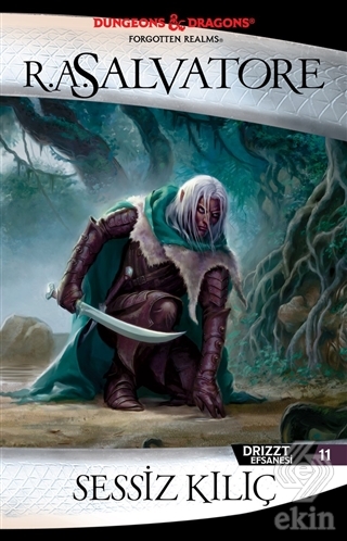 Sessiz Kılıç - Drizzt Efsanesi 11. Kitap
