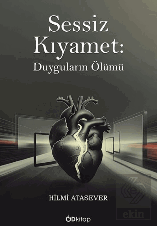 Sessiz Kıyamet – Duyguların Ölümü