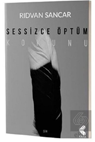 Sessizce Öptüm Kokunu