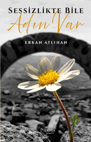 Sessizlikte Bile Adın Var