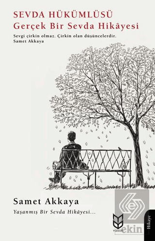 Sevda Hükümlüsü Gerçek Bir Sevda Hikayesi