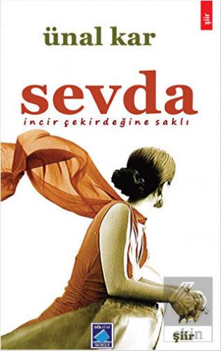 Sevda İncir Çekirdeğine Saklı
