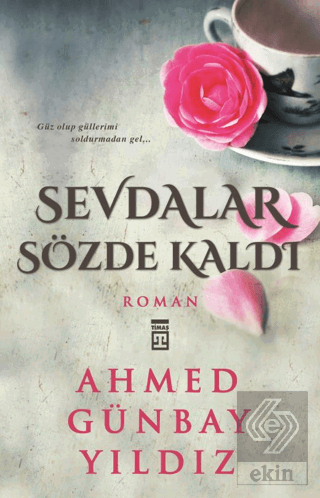 Sevdalar Sözde Kaldı