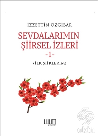 Sevdalarımın Şiirsel İzleri 1