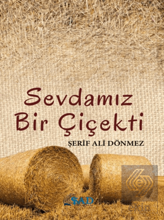Sevdamız Bir Çiçekti