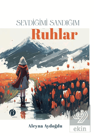 Sevdiğimi Sandığım Ruhlar