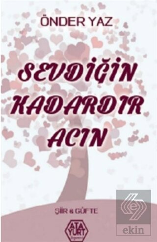 Sevdiğin Kadardır Acın