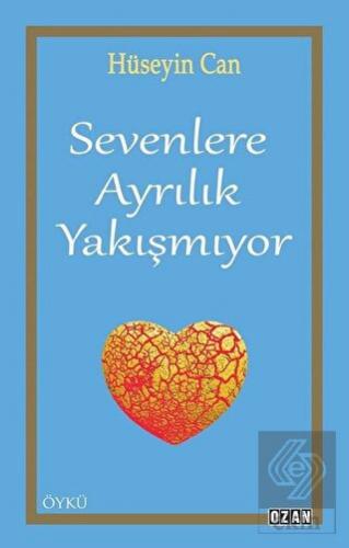 Sevenlere Ayrılık Yakışmıyor