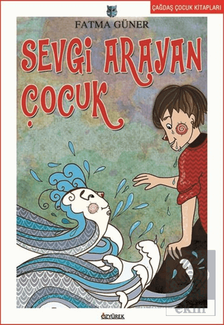 Sevgi Arayan Çocuk