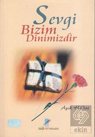 Sevgi Bizim Dinimizdir