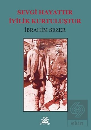 Sevgi Hayattır İyilik Kurtuluştur