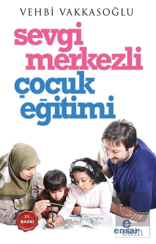 Sevgi Merkezli Çocuk Eğitimi