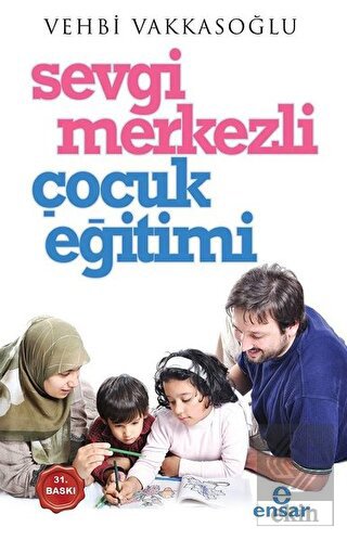 Sevgi Merkezli Çocuk Eğitimi