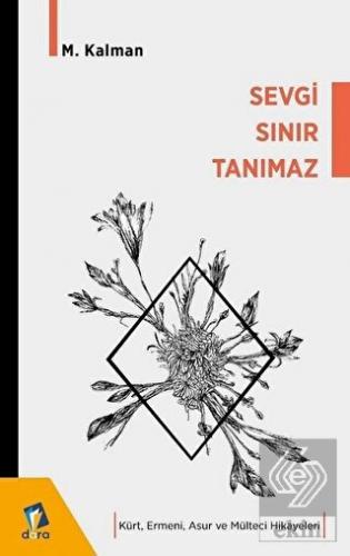 Sevgi Sınır Tanımaz - Kürt Ermeni Asur ve Mülteci
