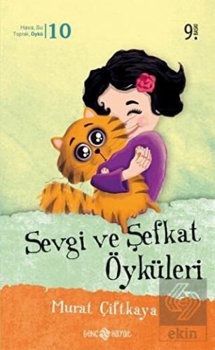 Sevgi ve Şefkat Öyküleri