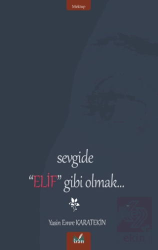 Sevgide Elif Gibi Olmak
