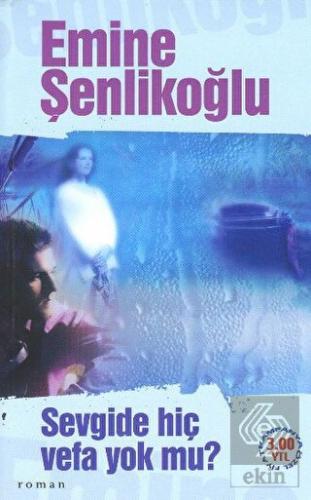 Sevgide Hiç Vefa Yok Mu?