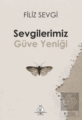 Sevgilerimiz Güve Yeniği