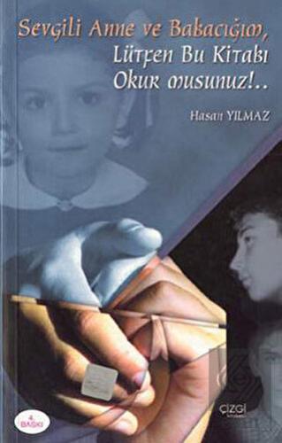 Sevgili Anne ve Babacığım Lütfen Bu Kitabı Okur Mu