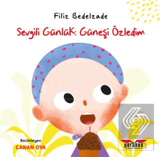 Sevgili Günlük: Güneşi Özledim