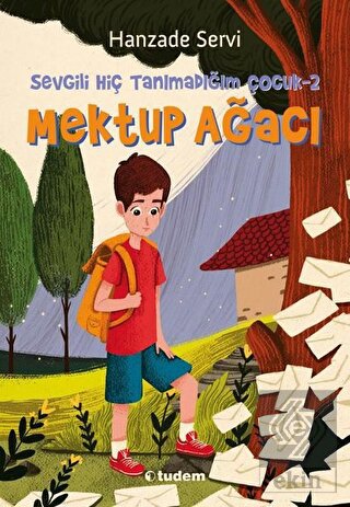 Sevgili Hiç Tanımadığım Çocuk 2 - Mektup Ağacı