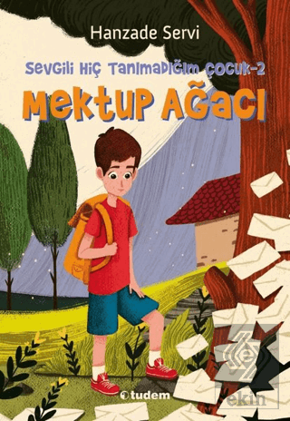 Sevgili Hiç Tanımadığım Çocuk 2 - Mektup Ağacı
