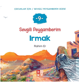 Sevgili Peygamberim - 9 Irmak