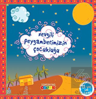 Sevgili Peygamberimizin Çocukluğu